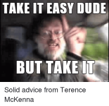 take-it-easy-dude-but-take-it-solid-advice-from-2607876.png